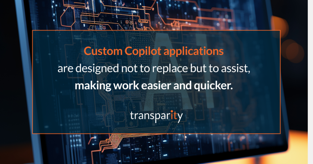 custom copilot applications are not designed to replace jobs but to assist workers